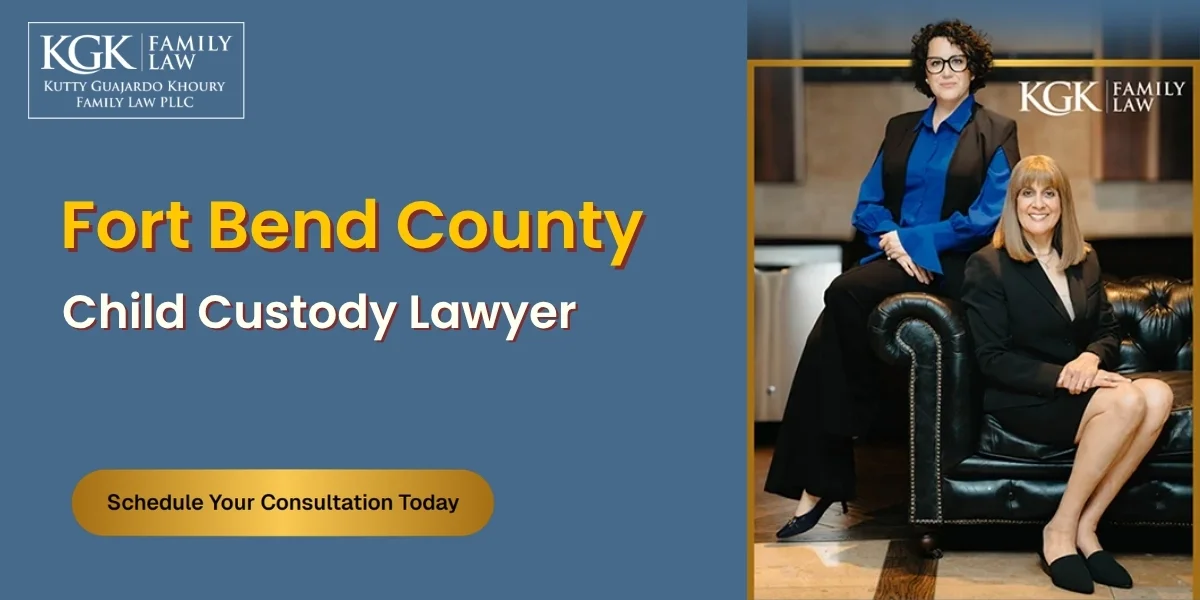 best fort bend county child custody lawyer