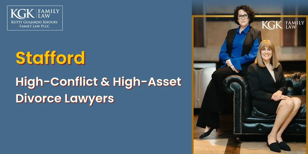 best stafford high-conflict & high-asset divorce lawyer